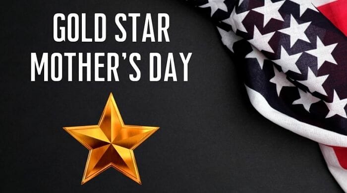 GOLD STAR MOTHER’S DAY